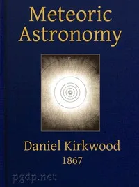 Meteoric astronomy: A treatise on shooting-stars, fire-balls, and aerolites cover