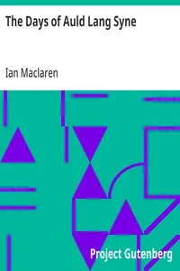 The Days of Auld Lang Syne — Ian Maclaren cover