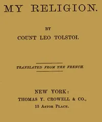 My Religion — Leo, graf Tolstoy cover