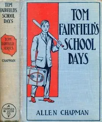 Tom Fairfield's Schooldays; or, The Chums of Elmwood Hall cover