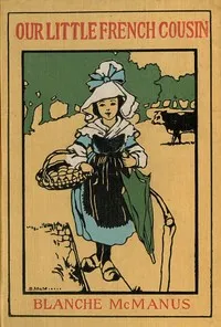 Our Little French Cousin — Blanche McManus cover