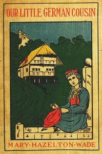 Our Little German Cousin — Mary Hazelton Blanchard Wade cover