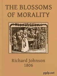 The Blossoms of Morality: Intended for the Amusement and Instruction of Young Ladies and Gentlemen — M. (Arnaud) Berquin cover