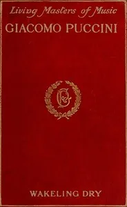 Giacomo Puccini — Wakeling W. Dry cover