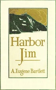 Harbor Jim of Newfoundland — Alden Eugene Bartlett cover