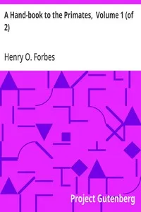 A Hand-book to the Primates,  Volume 1 (of 2) — Henry O. (Henry Ogg) Forbes cover