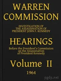 Warren Commission (02 of 26): Hearings Vol. II (of 15) — United States. Warren Commission cover