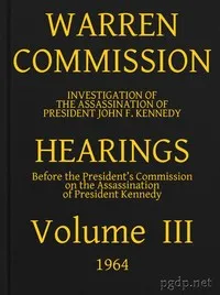 Warren Commission (03 of 26): Hearings Vol. III (of 15) — United States. Warren Commission cover