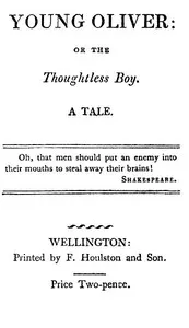 Young Oliver: or the Thoughtless Boy. A Tale — Anonymous cover