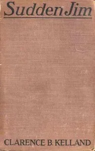 Sudden Jim — Clarence Budington Kelland cover