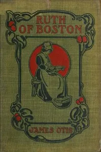 Ruth of Boston: A Story of the Massachusetts Bay Colony cover