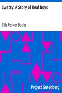 Swatty: A Story of Real Boys — Ellis Parker Butler cover