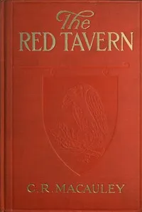 The Red Tavern — C. R. (Charles Raymond) Macauley cover