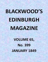 Blackwood's Edinburgh Magazine, Volume 65, No. 399, January 1849 — Various cover