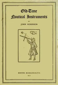 Old-Time Nautical Instruments — John Robinson cover