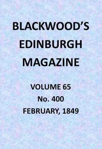 Blackwood's Edinburgh Magazine, Vol. 65, No. 400, February, 1849 — Various cover