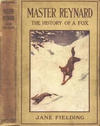 Master Reynard: The History of a Fox — Jane Fielding cover