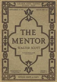 The Mentor: Walter Scott, Vol. 4, Num. 15, Serial No. 115, September 15, 1916 — Hamilton Wright Mabie cover