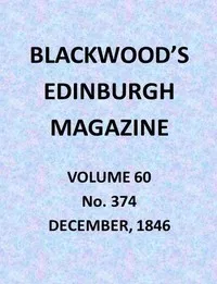 Blackwood's Edinburgh Magazine, Vol. 60, No. 374, December, 1846 — Various cover