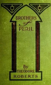 Brothers of Peril: A Story of old Newfoundland — Theodore Goodridge Roberts cover