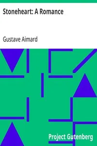 Stoneheart: A Romance — Gustave Aimard cover