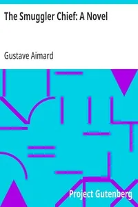 The Smuggler Chief: A Novel — Gustave Aimard cover
