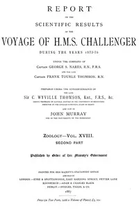 Report on the Radiolaria Collected by H.M.S. Challenger During the Years 1873-1876, Second Part: Subclass Osculosa; Index: Report on the Scientific Results of the Voyage of H.M.S. Challenger During the Years 1873-76, Vol. XVIII — Ernst Haeckel cover