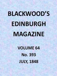 Blackwood's Edinburgh Magazine, Volume 64, No. 393, July 1848 — Various cover