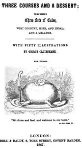 Three Courses and a Dessert: Comprising Three Sets of Tales, West Country, Irish, and Legal; and a Melange cover