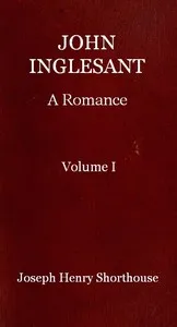 John Inglesant: A Romance (Volume 1 of 2) cover