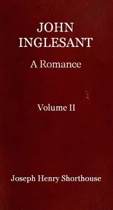 John Inglesant: A Romance (Volume 2 of 2) — J. H. (Joseph Henry) Shorthouse cover