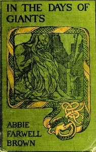 In the Days of Giants: A Book of Norse Tales — Abbie Farwell Brown cover