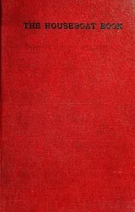 The Houseboat Book: The Log of a Cruise from Chicago to New Orleans — W. F. (William Francis) Waugh cover
