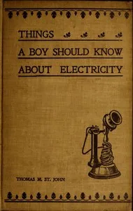 Things a Boy Should Know About Electricity: Second Edition cover