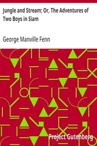 Jungle and Stream; Or, The Adventures of Two Boys in Siam — George Manville Fenn cover