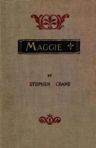 Maggie: A Girl of the Streets — Stephen Crane cover