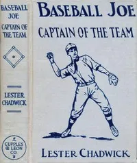 Baseball Joe, Captain of the Team; or, Bitter Struggles on the Diamond — Lester Chadwick cover