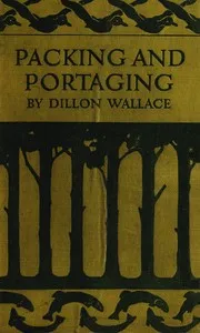 Packing and Portaging — Dillon Wallace cover