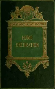 The Library of Work and Play: Home Decoration — Charles Franklin Warner cover