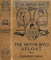 The Motor Boys Afloat; or, The Stirring Cruise of the Dartaway — Clarence Young cover