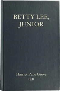 Betty Lee, Junior — Harriet Pyne Grove cover