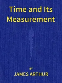 Time and Its Measurement — James Arthur cover