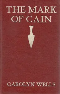 The Mark of Cain — Carolyn Wells cover