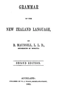 Grammar of the New Zealand language (2nd edition) — Robert Maunsell cover