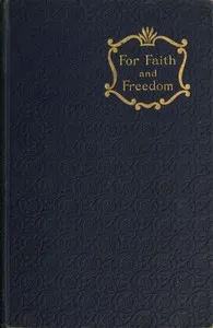 For Faith and Freedom — Walter Besant cover