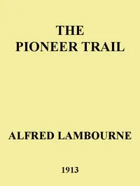 The Pioneer Trail — Alfred Lambourne cover