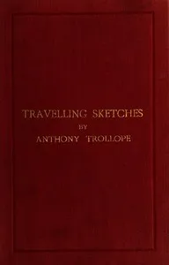 Travelling Sketches — Anthony Trollope cover
