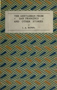 The Gentleman from San Francisco, and Other Stories — Ivan Alekseevich Bunin cover