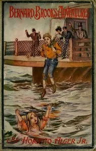 Bernard Brooks' Adventures: The Experience of a Plucky Boy cover