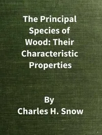 The Principal Species of Wood: Their Characteristic Properties: First Edition cover